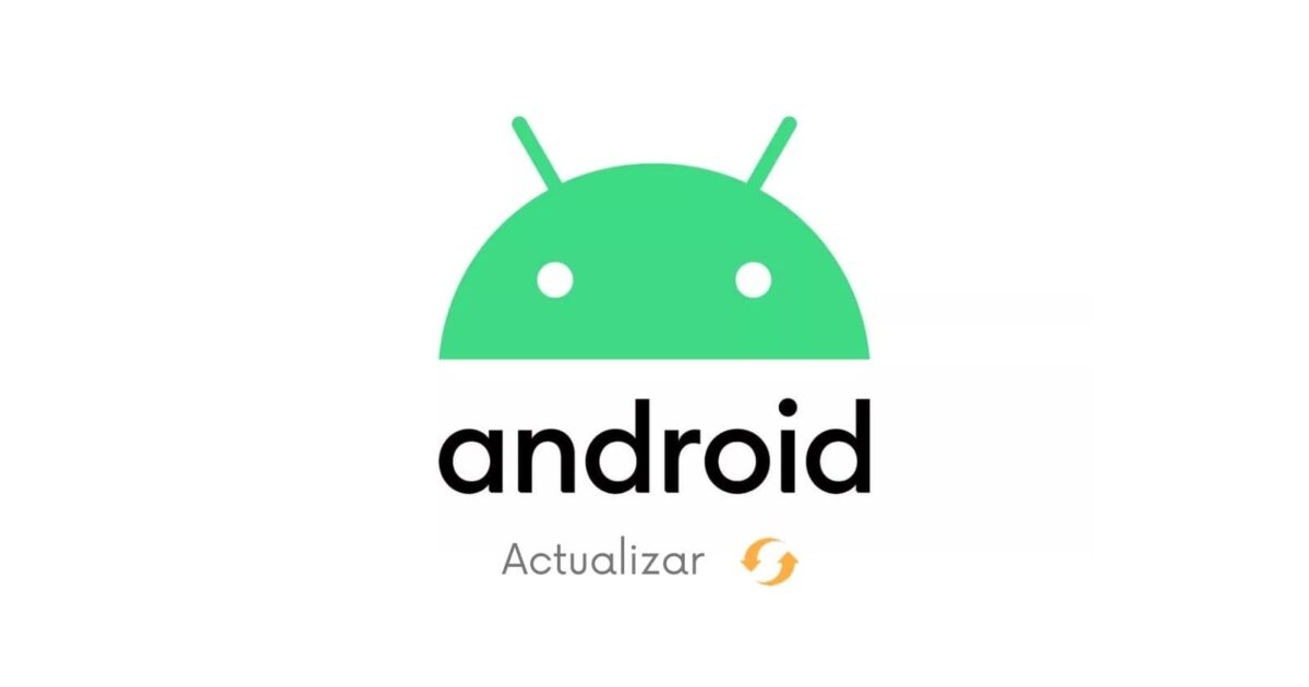 Actualizar Android A Su Ltima Versi N Todos Los Pasos